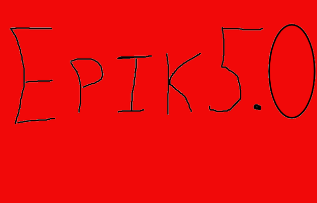 Welcome to the 5th iteration of Epik ..... Please Stand By